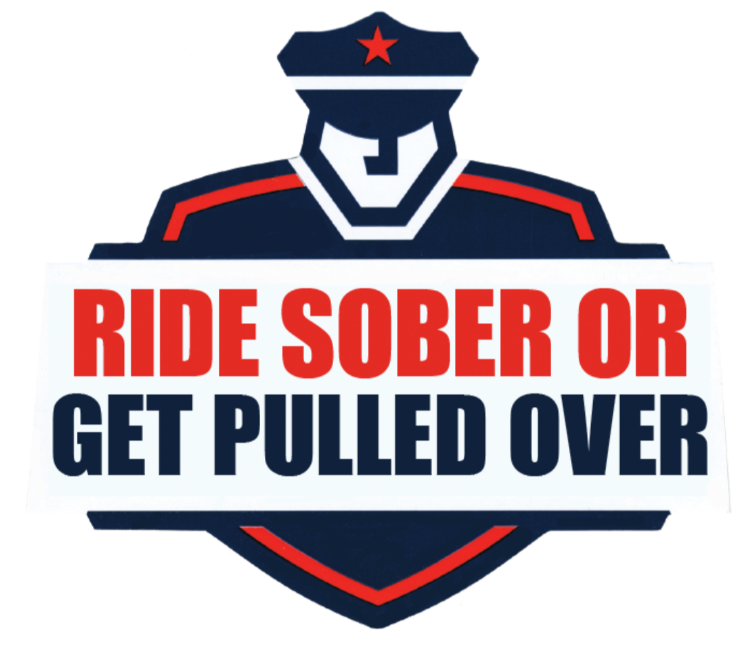 Ride Sober Or Get Pulled Over